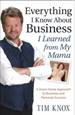 Everything I Know About Business I Learned from My Mama