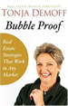 Bubble Proof: Real Estate Strategies that Work in any Market