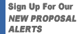 Sign up for our New Proposals Alert